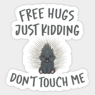 Free Hugs Just Kidding Don't Touch Me Sticker